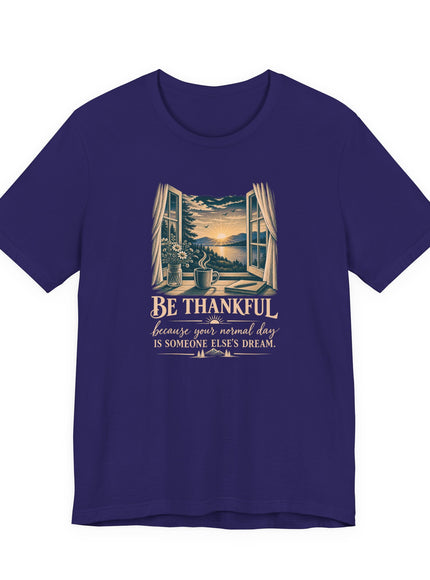 "Be Thankful" Unisex Jersey Short Sleeve Tee