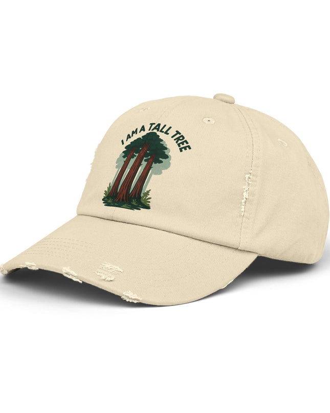 "I am a tall tree" Unisex Distressed Cap