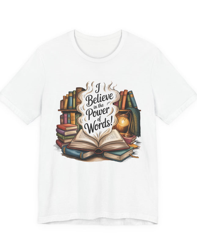 "I believe in the power of words" Unisex Jersey Short Sleeve Tee