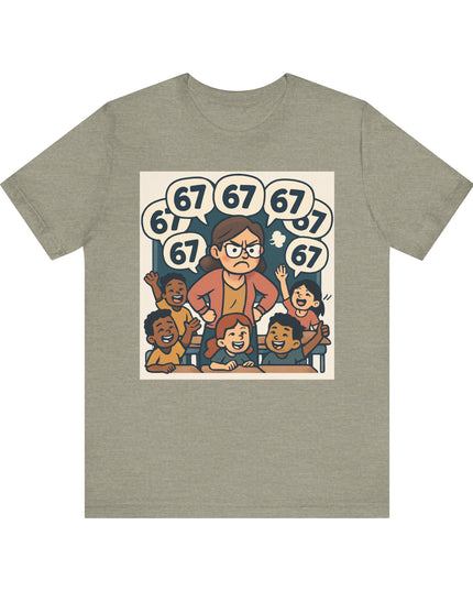 "67 with a Frustrated Elementary School Teacher" Unisex Jersey Short Sleeve Tee