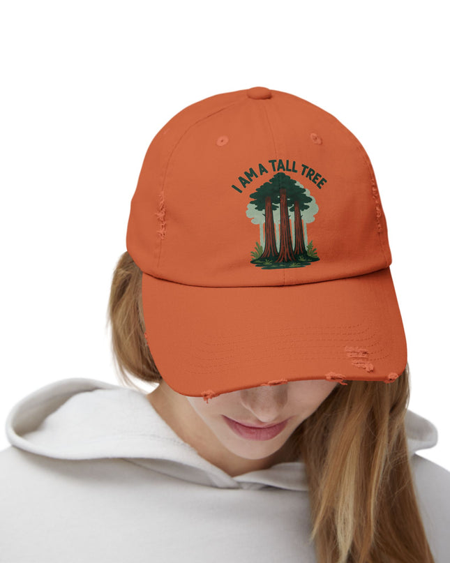 "I am a tall tree" Unisex Distressed Cap