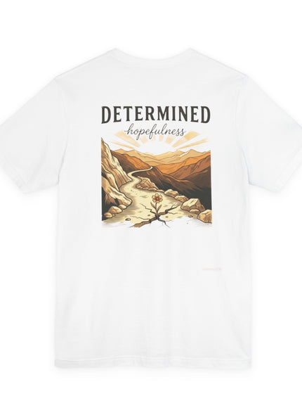 "Determined Hopefulness" Unisex Jersey Short Sleeve Tee