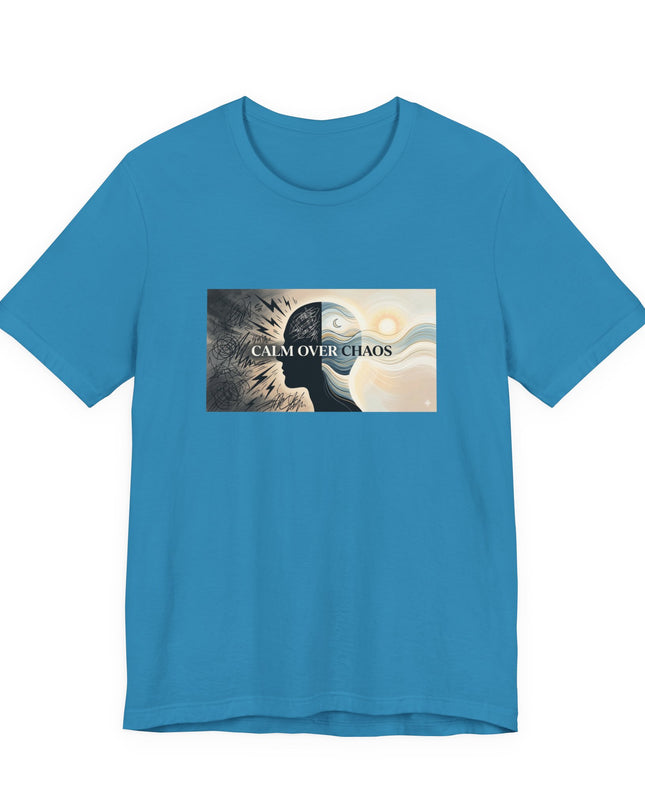 "Calm over Chaos" Unisex Jersey Short Sleeve Tee