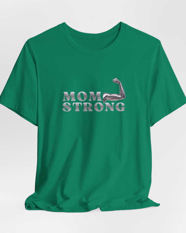 "Mom Strong" Unisex Jersey Short Sleeve Tee