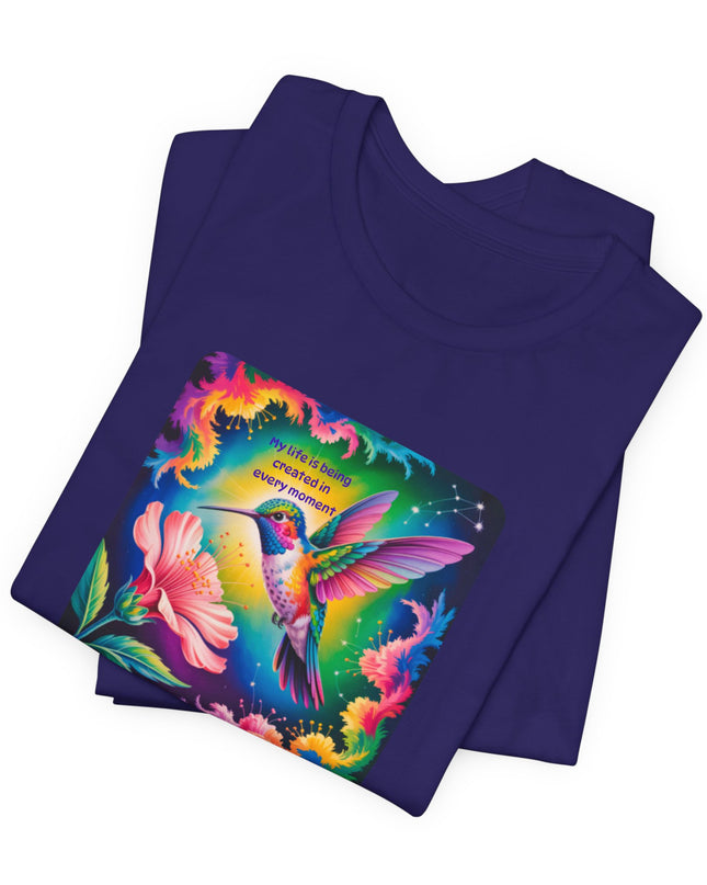 "My Life is Being Created in Every Moment" Unisex Jersey Short Sleeve Tee