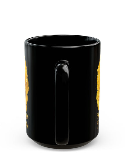 "My Father Says I am Royalty" Black Mug (11oz, 15oz)