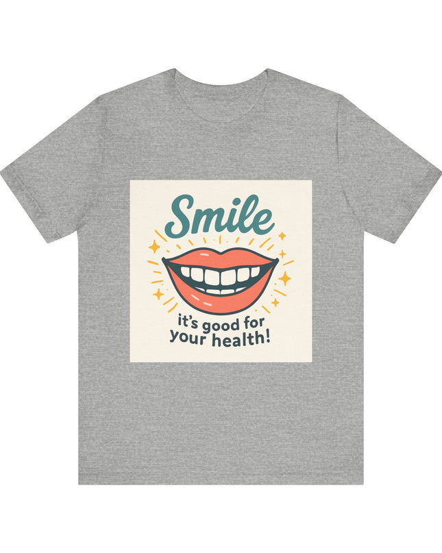 "Smile – it's good for your health!" Unisex Short Sleeve Tee