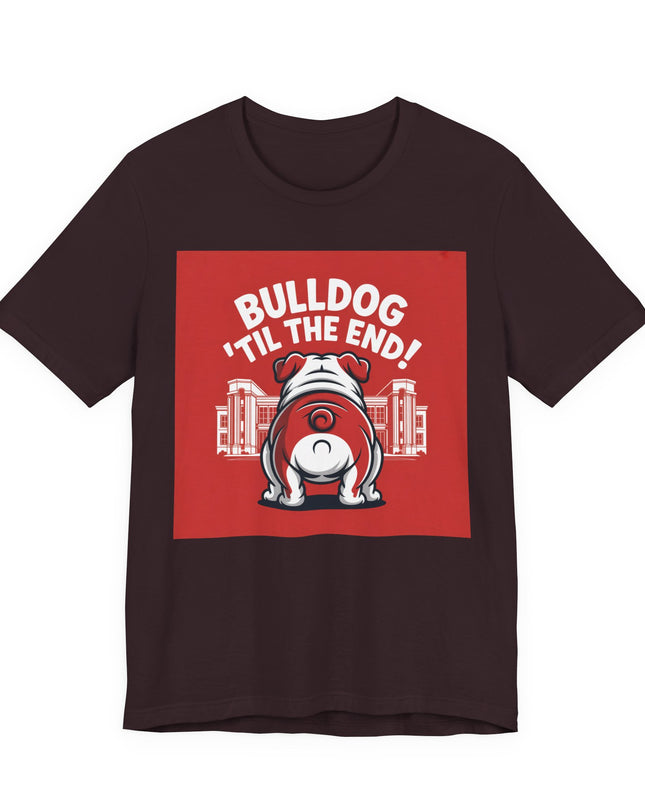 "Bulldog 'til the end!" Unisex Jersey Short Sleeve Tee