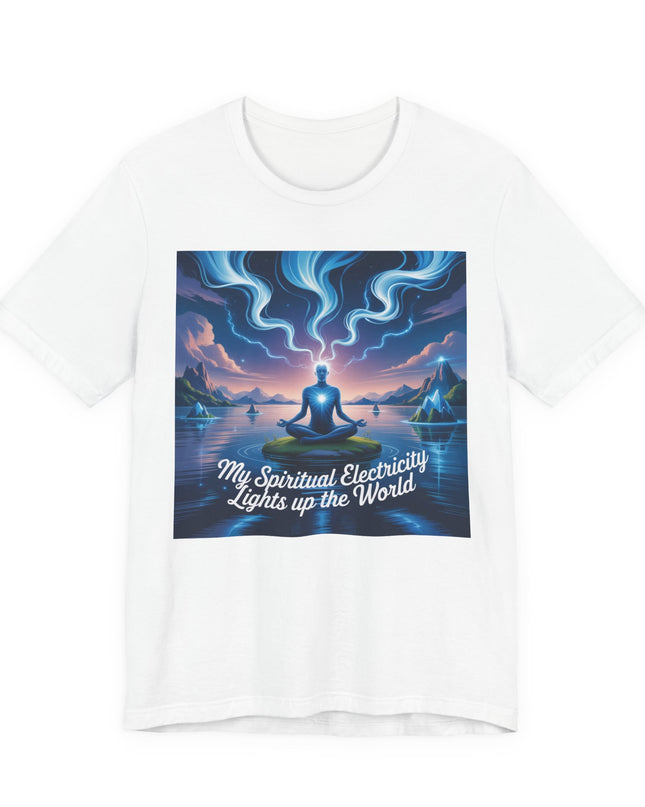 "My spiritual electricity lights up the world" Unisex Jersey Short Sleeve Tee