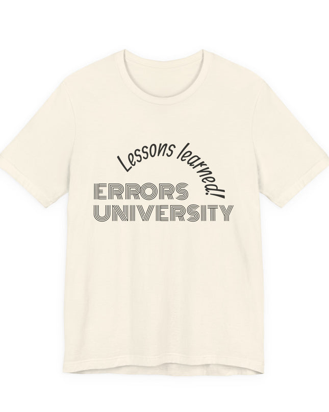 "Errors University, Lessons Learned!" Unisex Jersey Short Sleeve Tee