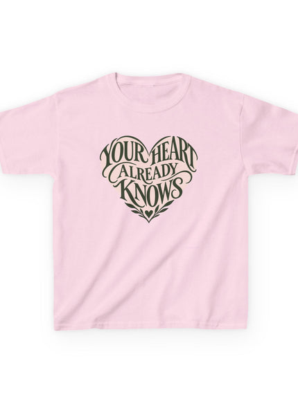 "Your Heart Already Knows" Kids Heavy Cotton Tee