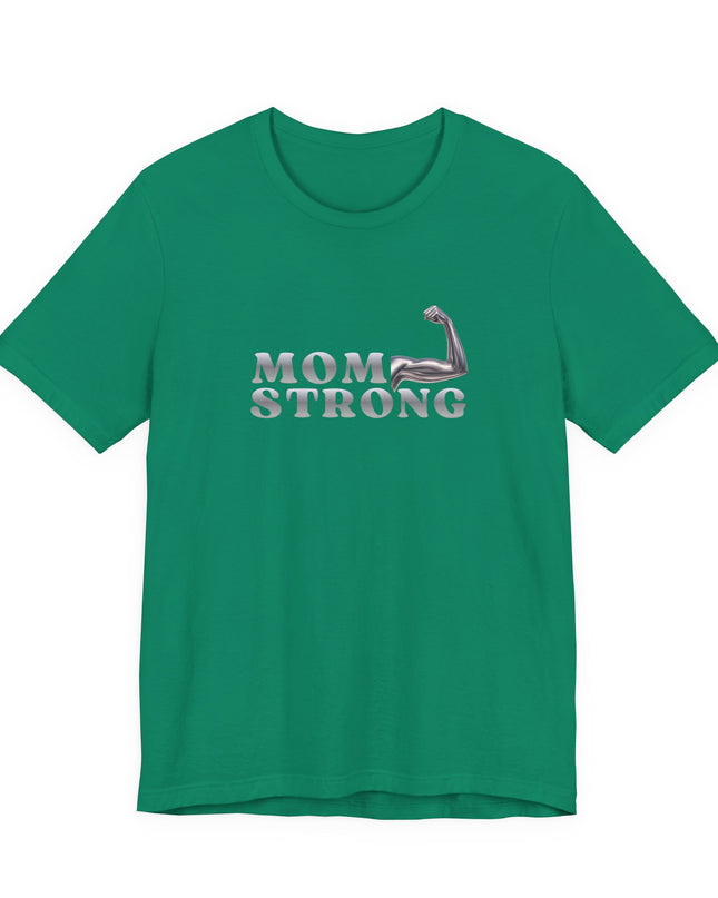 "Mom Strong" Unisex Jersey Short Sleeve Tee