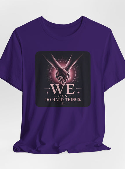 "We Can Do Hard Things" Unisex Jersey Short Sleeve Tee