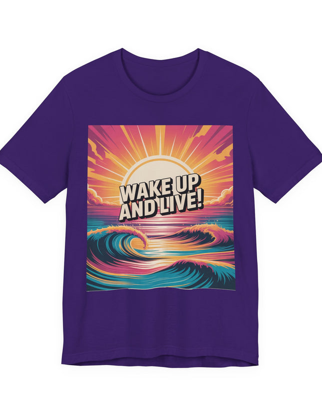 "Wake up and live! " Unisex Jersey Short Sleeve Tee