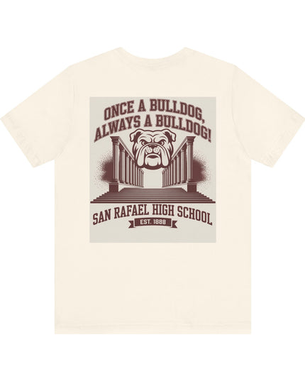 "Once a Bulldog, Always a Bulldog" Unisex Jersey Short Sleeve Tee