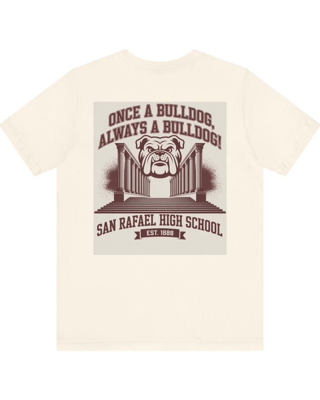 "Once a Bulldog, Always a Bulldog" Unisex Jersey Short Sleeve Tee