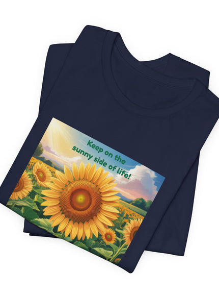 "Keep on the Sunny Side of Life!" Unisex Jersey Short Sleeve Tee