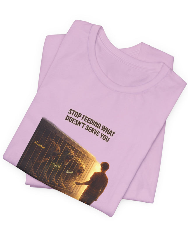 "Stop Feeding What Doesn't Serve You" Unisex Jersey Short Sleeve Tee