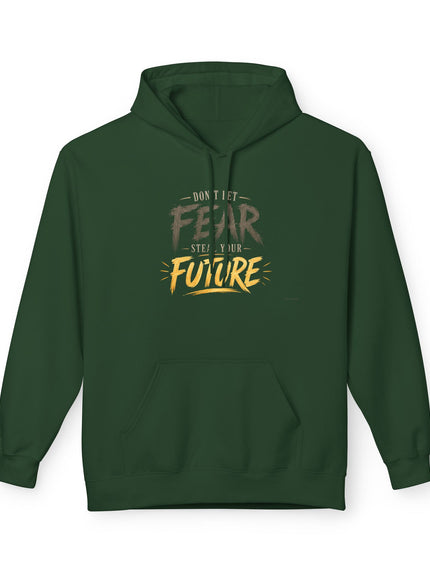 "Don't Let Fear Steal Your Future" Unisex Midweight Softstyle Fleece Hoodie