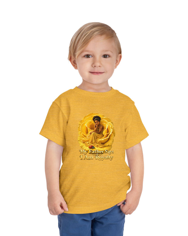 "My Father Says I am Royalty" Toddler Short Sleeve Tee