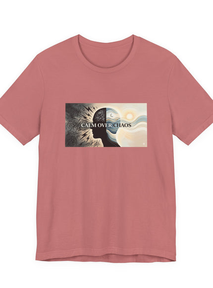"Calm over Chaos" Unisex Jersey Short Sleeve Tee