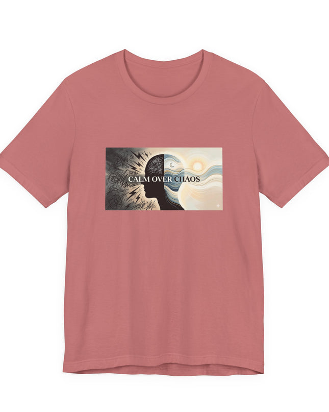 "Calm over Chaos" Unisex Jersey Short Sleeve Tee