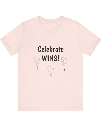 "Celebrate WINS, (Energy for Success) with Balloons" Unisex Jersey Short Sleeve Tee
