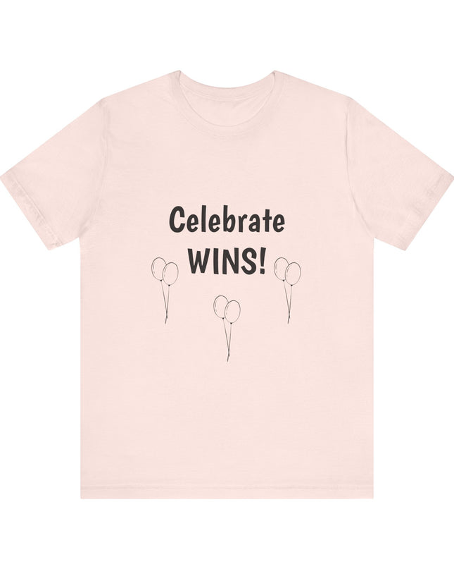 "Celebrate WINS, (Energy for Success) with Balloons" Unisex Jersey Short Sleeve Tee
