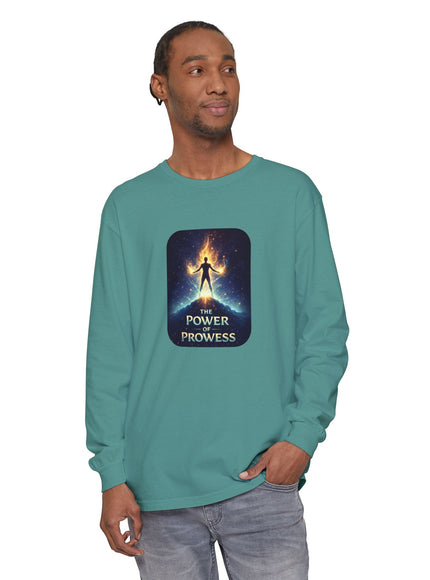 "The Power of Prowess" Unisex Garment-dyed Long Sleeve T-Shirt