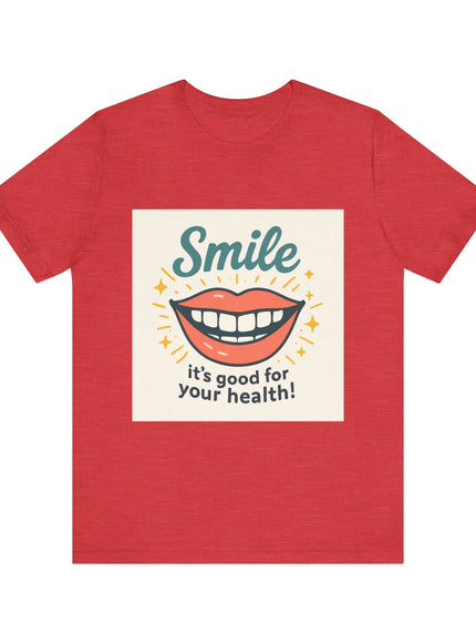 "Smile – it's good for your health!" Unisex Short Sleeve Tee