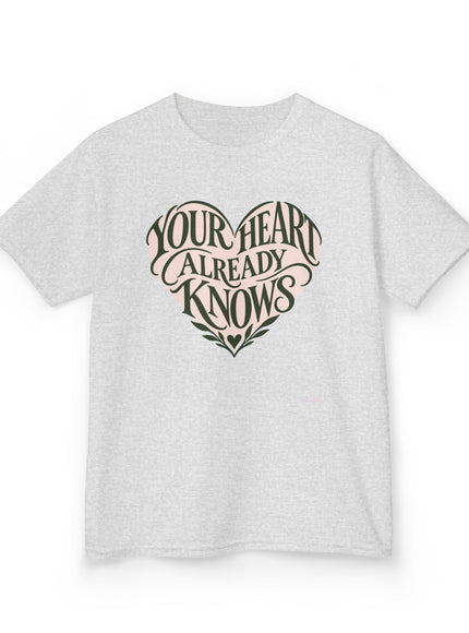 "Your Heart Already Knows" Kids Heavy Cotton Tee