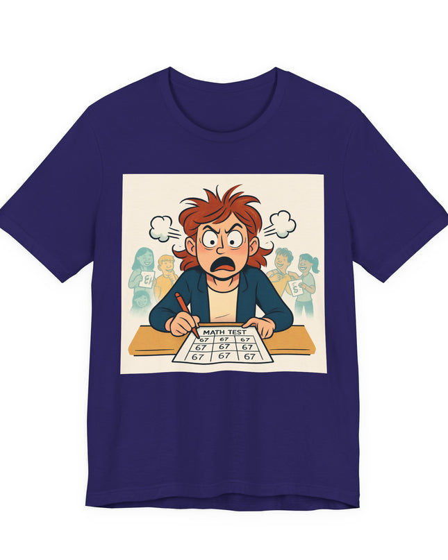 "67 with an Angry Math Teacher" - Unisex Jersey Short Sleeve Tee