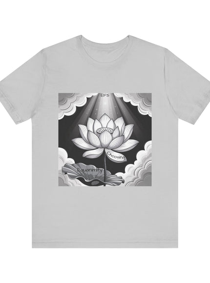 "Choosing Equanimity, EFS (Energy for Success)" Unisex Jersey Short Sleeve Tee