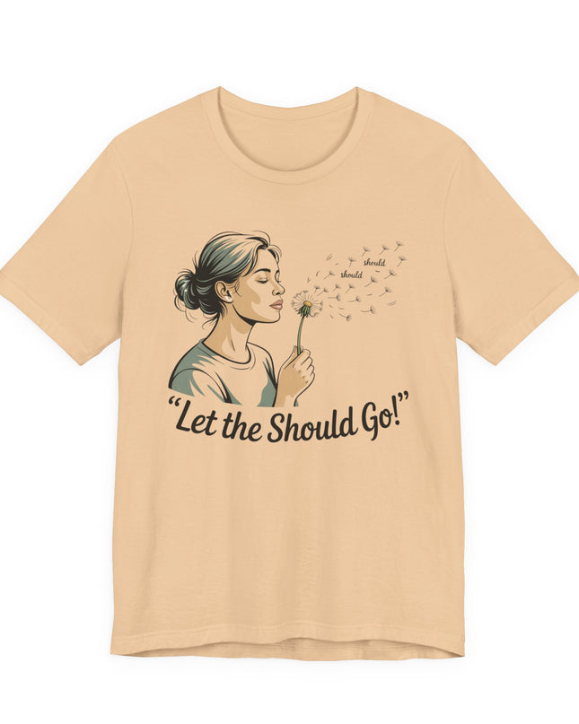 "Let the should go" Unisex Jersey Short Sleeve Tee