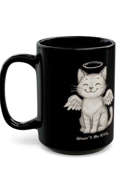 "Wasn't Me Kitty" Black Mug (11oz, 15oz)