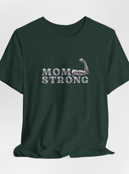 "Mom Strong" Unisex Jersey Short Sleeve Tee