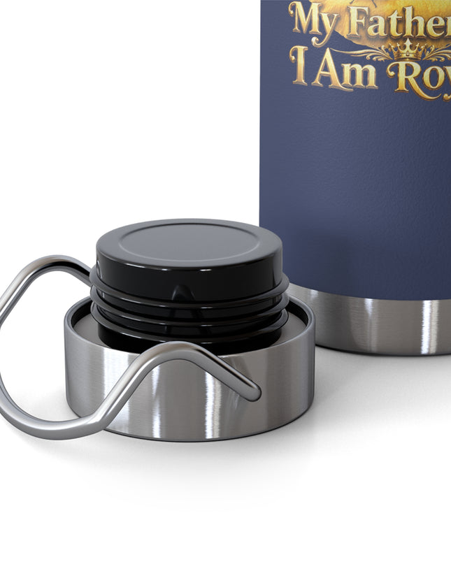 "My Father Says I am Royalty" Copper Vacuum Insulated Bottle, 22oz