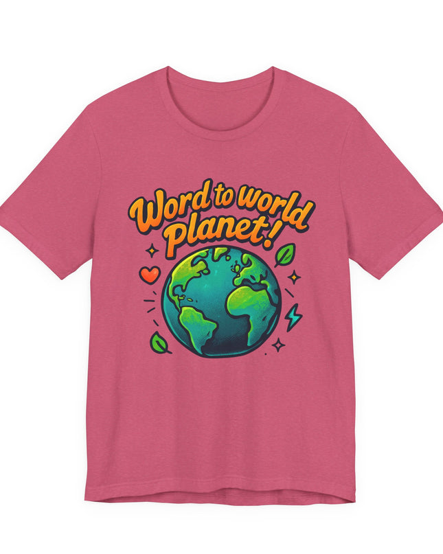 "Word to World Planet" Unisex Jersey Short Sleeve Tee