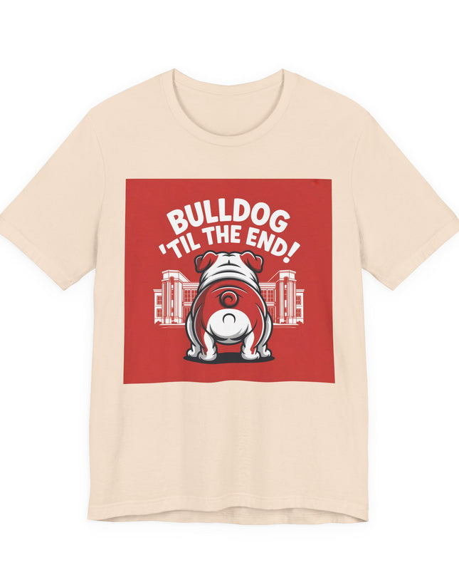 "Bulldog 'til the end!" Unisex Jersey Short Sleeve Tee