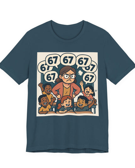 "67 with a Frustrated Elementary School Teacher" Unisex Jersey Short Sleeve Tee