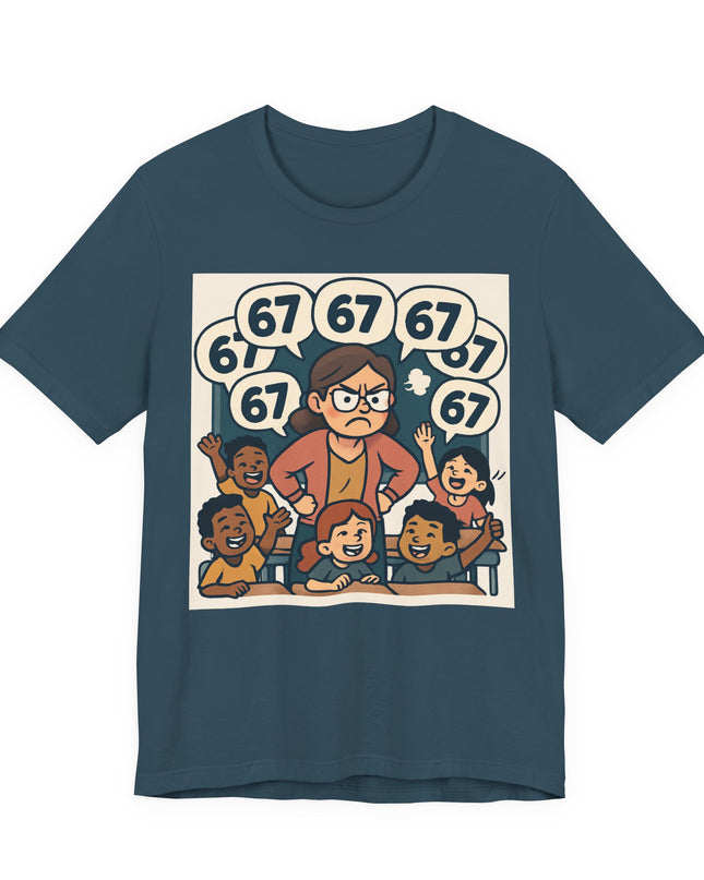 "67 with a Frustrated Elementary School Teacher" Unisex Jersey Short Sleeve Tee