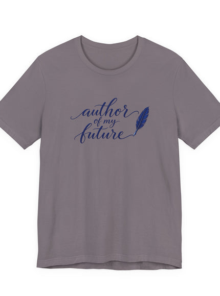 "Author of my Future" Unisex Jersey Short Sleeve Tee
