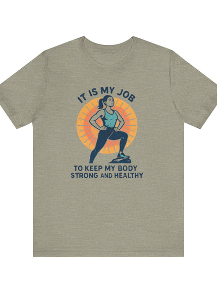 "It's My Job to" Unisex Short Sleeve Tee