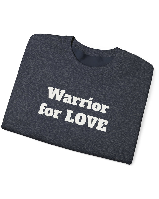 "Warrior for Love" Unisex Adult Sweatshirt