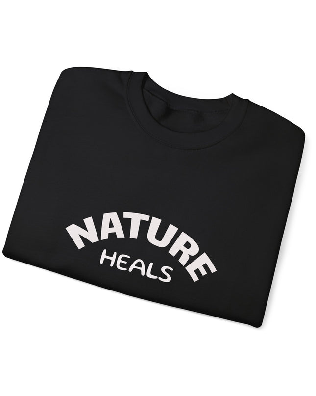 "Nature Heals" Unisex Adult Sweatshirt