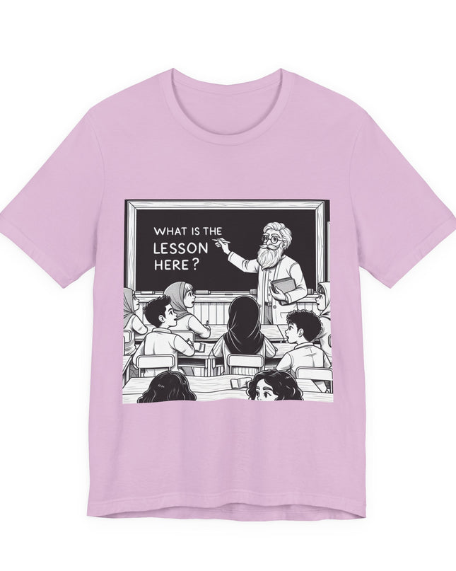 "What is the Lesson Here?" Unisex Jersey Short Sleeve Tee