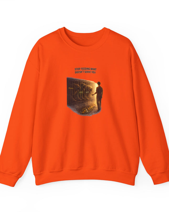 "Stop Feeding What Doesn't Serve You" Unisex Adult Sweatshirt