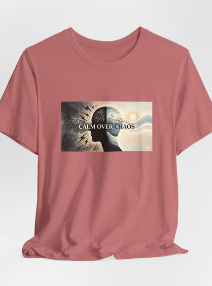 "Calm over Chaos" Unisex Jersey Short Sleeve Tee