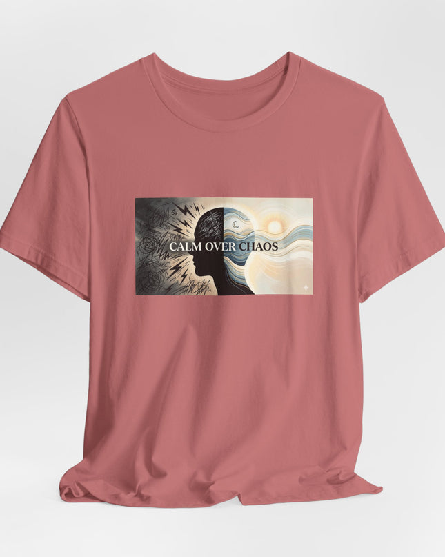 "Calm over Chaos" Unisex Jersey Short Sleeve Tee