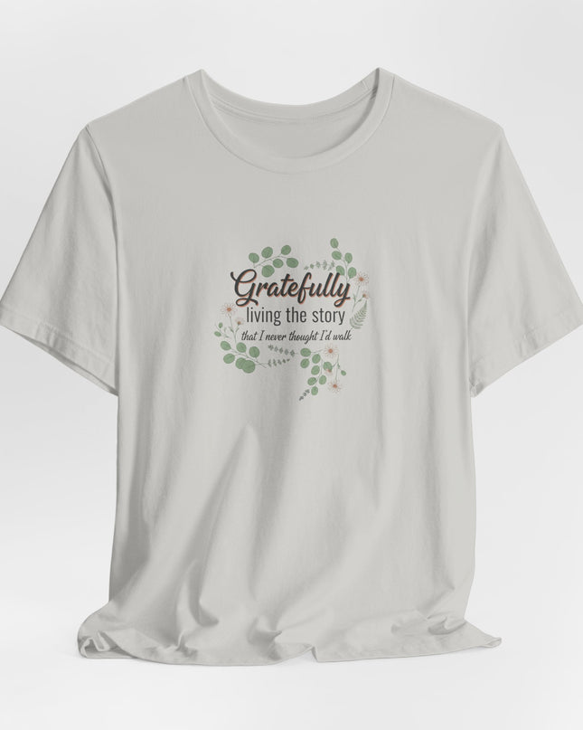 "Gratefully Living My Story" Unisex Jersey Short Sleeve Tee